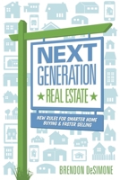 Next Generation Real Estate: New Rules for Smarter Home Buying and Faster Selling 0984940057 Book Cover