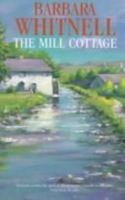 The Mill Cottage (Ulverscroft Large Print Series) 0708941761 Book Cover