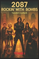 2087- Rockin'With The Bombs: TOME 1 (French Edition) B0G37BZ39F Book Cover