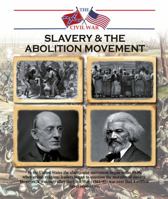 Slavery and the Abolition Movement 1422238830 Book Cover