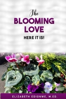 The Blooming Love - Here It Is! 1735911569 Book Cover