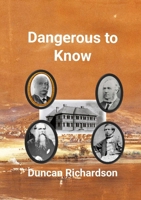 Dangerous to Know: Queensland Colonial doctors and mental illness 1326613138 Book Cover