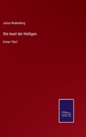 Die Insel der Heiligen: Erster Theil 3752597488 Book Cover