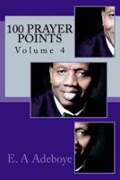 100 Prayer Points, Volume 4 150102566X Book Cover