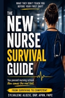The New Nurse Survival Guide: What They Don’t Teach You Before Your First Shift—Charting, Communication, Mistakes, and How to Protect Your License B0GZF546MS Book Cover