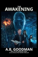 The Awakening: An AI Techno Thriller (Singularity) B0FDMQ6DGS Book Cover
