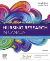 LoBiondo-Wood and Haber's Nursing Research in Canada: Methods, Critical Appraisal, and Utilization 0323778984 Book Cover