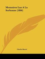 Memoires Lus A La Sorbonne (1866) 1160211140 Book Cover