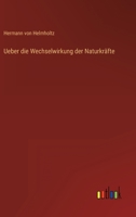 Ueber die Wechselwirkung der Naturkr�fte 3368024965 Book Cover