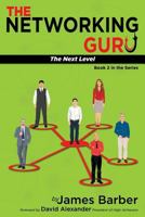 The Networking Guru: The Next Level 1681111500 Book Cover