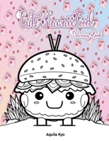 Cute Kawaii Food Coloring Book B0C2S9D4KL Book Cover