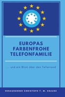 Europas farbenfrohe Telefonfamilie: ... und ein Blick über den Tellerrand (German Edition) 3347089065 Book Cover