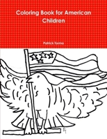Coloring Book for American Children 0557511100 Book Cover
