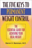 The Five Keys To Permanent Weight Control: The Essential Guide for Achieving Your Ideal Weight 0970088523 Book Cover