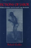 Fictions of Labor: William Faulkner and the South's Long Revolution 0521044278 Book Cover
