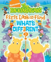 The Backyardigans: What's Different?: First Look and Find 141276792X Book Cover