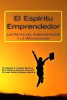 El Esp�ritu Emprendedor: Los Retos del Administrador Y La Organizaci�n 1494846853 Book Cover