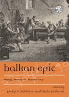 Balkan Epic: Song, History, Modernity 0810877996 Book Cover