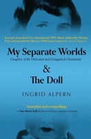 My Separate Worlds: Daughter of the Holocaust and Evangelical Christianity 0578668718 Book Cover