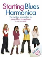 Starting Blues Harmonica: The Number One Method for Young Blues Harp Players with CD (Audio) 0825634423 Book Cover