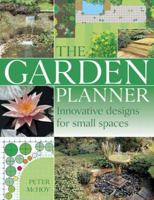 The Complete Garden Planning Book - The Definitive Guide to Designing and Planting a Beautiful Garden 1843093545 Book Cover