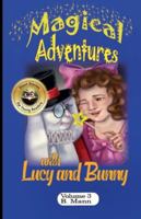 Magical Adventures with Lucy and Bunny (The Adventures of Lucy and Bunny) B0G4VLGLN1 Book Cover