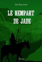 Le Rempart de Jade 1503045358 Book Cover