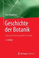 Geschichte Der Botanik: Leben Und Leistung Grosser Forscher 3642393993 Book Cover