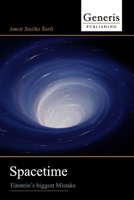 Spacetime: Einstein’s biggest Mistake 1639024158 Book Cover