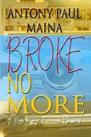 BROKE No More: Victory over Financial Hardship 1718185677 Book Cover
