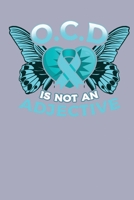 OCD Is Not An Adjective: A notebook & journal for OCD awareness! 1692591142 Book Cover