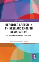 Reported Speech in Chinese and English Newspapers: Textual and Pragmatic Functions 1032000600 Book Cover