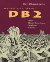 Using the New DB2: IBM's Object-Relational Database System (Morgan Kaufmann Series in Data Management Systems) 1558603735 Book Cover