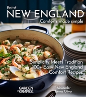 Best of New England Comforts Made Simple: Simplicity Meets Tradition 100+ Comfort Recipes To Master at Home B0CVG4VXD3 Book Cover