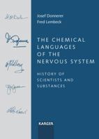The Chemical Languages of the Nervous System: History of Scientists And Substances 3805580045 Book Cover