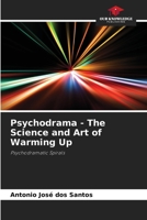 Psychodrama - The Science and Art of Warming Up 6208194628 Book Cover