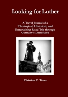 Looking For Luther 0557269628 Book Cover