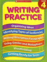 4th Grade Writing Practice (Practice (Scholastic)) 043981913X Book Cover