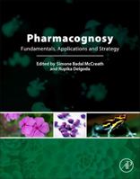 Pharmacognosy: Fundamentals, Applications and Strategies 044318657X Book Cover