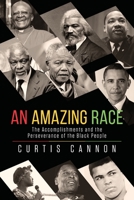 An Amazing Race: The Accomplishments and the Perseverance of the Black People 164367949X Book Cover