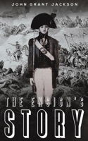 The Ensign's Story 1528996216 Book Cover