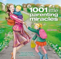 1001 Little Parenting Miracles 1844428370 Book Cover