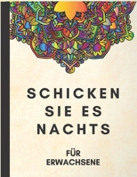 Schicken Sie es nachts: Farbe Mandala Muster für Erwachsene, Mandala, Blumen, Zeichnungen, tolles Geschenk für Kinder, weniger stressiges Design ,Mandala zum Entspannen, (German Edition) B087646C1K Book Cover