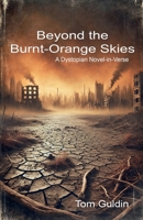 Beyond the Burnt-Orange Skies B0GSXLVNLP Book Cover