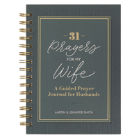 31 Prayers for My Wife; A Guided Prayer Journal B0F1ZJS9JK Book Cover