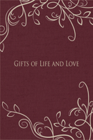 Gifts of Life and Love 1944194673 Book Cover