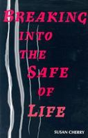Breaking Into the Safe of Life 1583740759 Book Cover