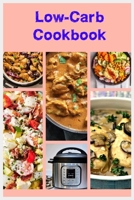 Low-Carb  Cookbook: 3 Books In 1: Easy and Healthy Low-Carb  Instant Pot & Keto Recipes That Taste  Incredible B0891F84HL Book Cover