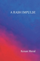 A Rash Impulse: A Collection of 14 Short Stories B0CCZXQQSV Book Cover