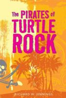The Pirates of Turtle Rock 0618987932 Book Cover